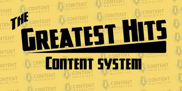 Content Mavericks – The Greatest Hits Content System Content Mavericks – The Greatest Hits Content System