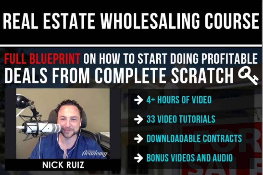 Nick Ruiz – Real Estate Wholesaling Course