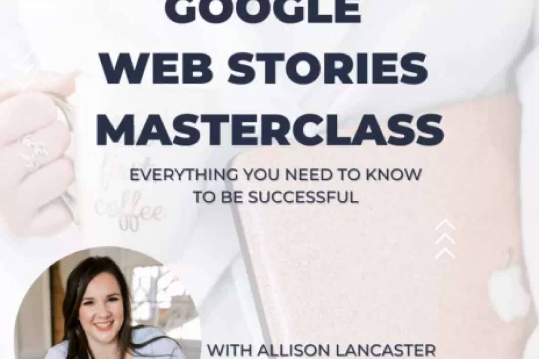 Allison Lancaster – Google Web Stories Masterclass